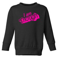 I Am Kenough Funny I Am Kenough Toddler Sweatshirt