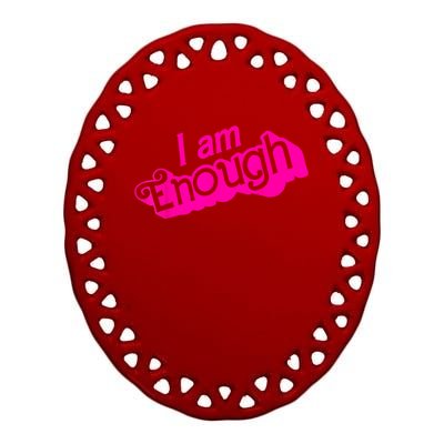 I Am Kenough Funny I Am Kenough Ceramic Oval Ornament