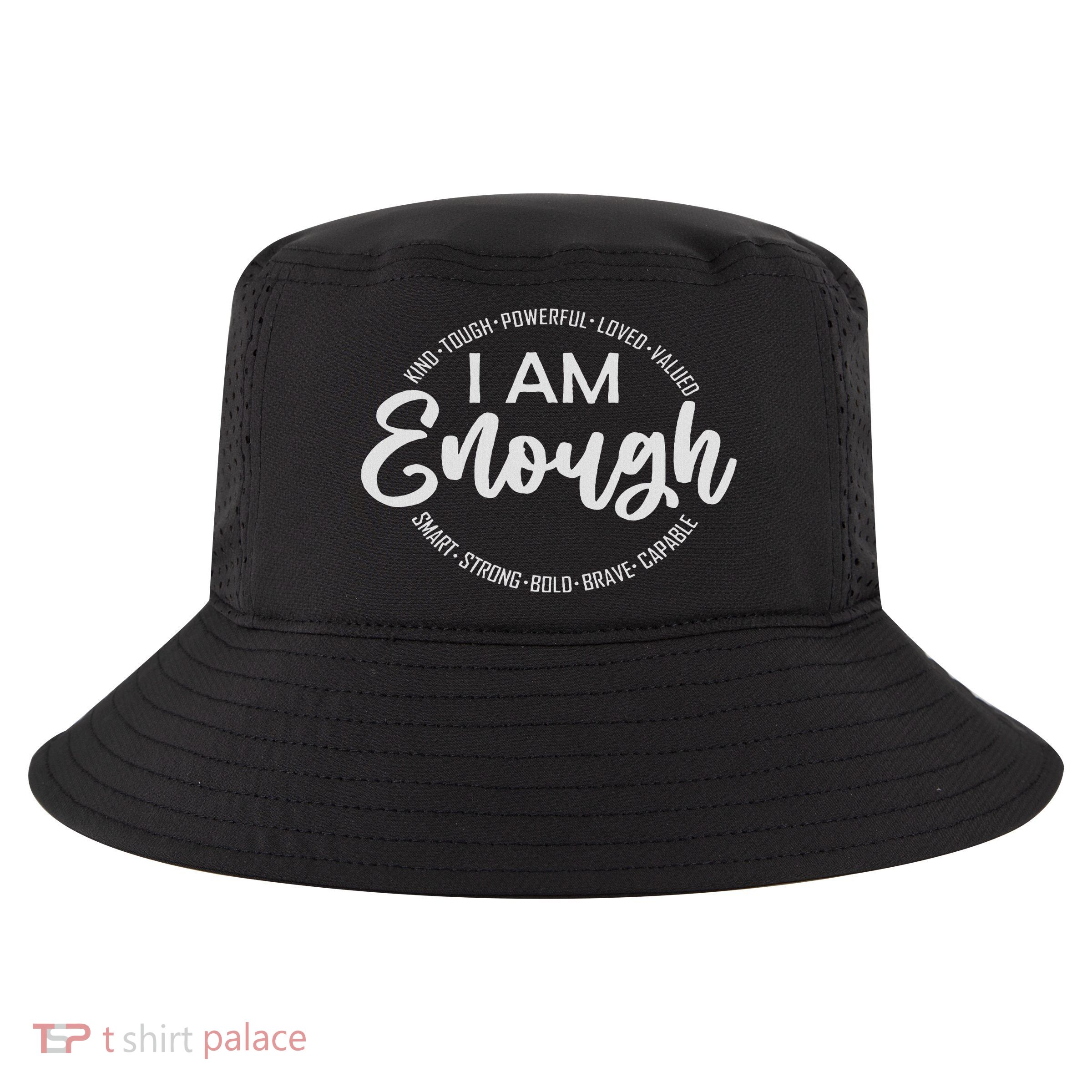 I Am Kind, Enough, Loved, Inspirational, Motivational Cool Comfort Performance Bucket Hat