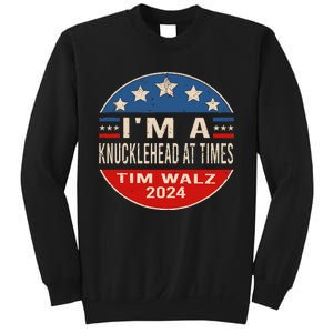 IM A Knucklehead At Times Tim Walz Quote Harris Walz 2024 Sweatshirt