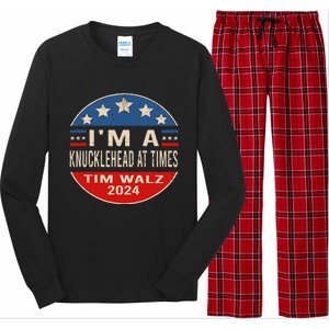 IM A Knucklehead At Times Tim Walz Quote Harris Walz 2024 Long Sleeve Pajama Set