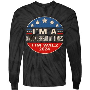 IM A Knucklehead At Times Tim Walz Quote Harris Walz 2024 Tie-Dye Long Sleeve Shirt