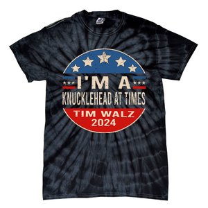 IM A Knucklehead At Times Tim Walz Quote Harris Walz 2024 Tie-Dye T-Shirt