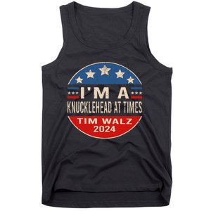 IM A Knucklehead At Times Tim Walz Quote Harris Walz 2024 Tank Top