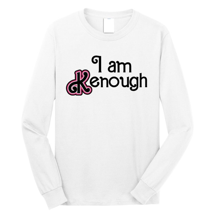 I Am Kenough Long Sleeve Shirt