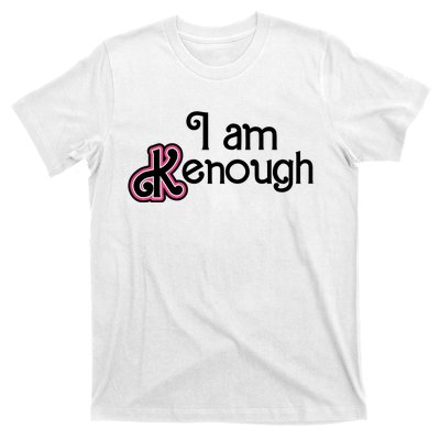 I Am Kenough T-Shirt