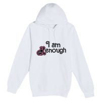 I Am Kenough Premium Pullover Hoodie