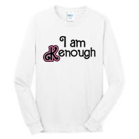 I Am Kenough Tall Long Sleeve T-Shirt