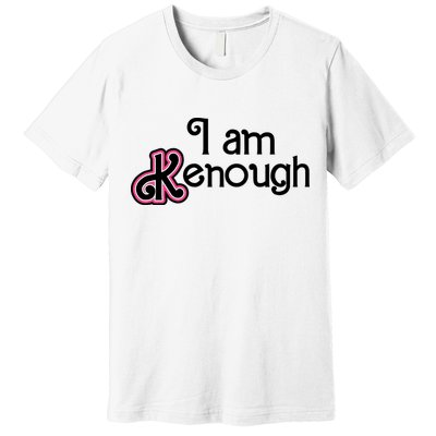 I Am Kenough Premium T-Shirt