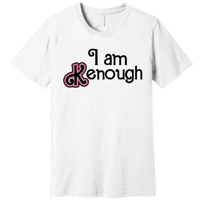 I Am Kenough Premium T-Shirt