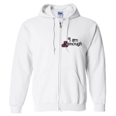 I Am Kenough Full Zip Hoodie