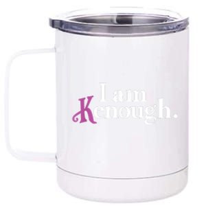 I Am Kenough Funny Colorful 12 oz Stainless Steel Tumbler Cup