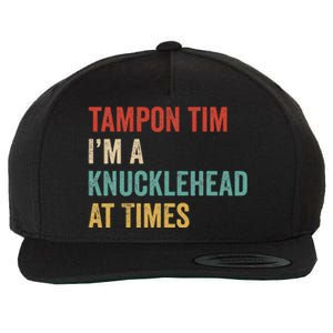 IM A Knucklehead At Times Tim Walz Debate Wool Snapback Cap