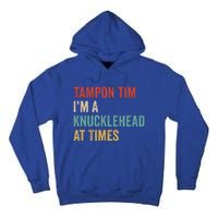 IM A Knucklehead At Times Tim Walz Debate Tall Hoodie