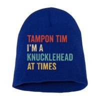 IM A Knucklehead At Times Tim Walz Debate Short Acrylic Beanie