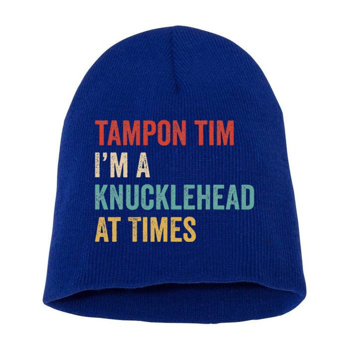 IM A Knucklehead At Times Tim Walz Debate Short Acrylic Beanie