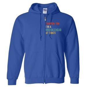 IM A Knucklehead At Times Tim Walz Debate Full Zip Hoodie