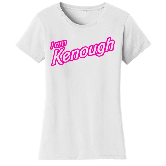 I Am Kenough Women's T-Shirt