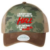 I Already Know That I’m Going To Hell At This Point It’s Really Go Big Or Go Hom Legacy Tie Dye Trucker Hat