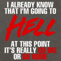 I Already Know That I’m Going To Hell At This Point It’s Really Go Big Or Go Hom Cotton Canvas Backpack