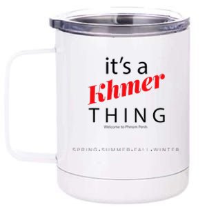 ItS A Khmer Thing – Celebrate Cambodian Culture & Travel 12 oz Stainless Steel Tumbler Cup