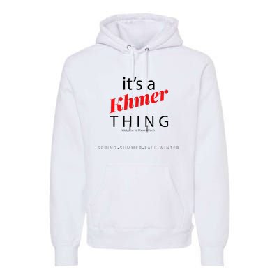 ItS A Khmer Thing – Celebrate Cambodian Culture & Travel Premium Hoodie