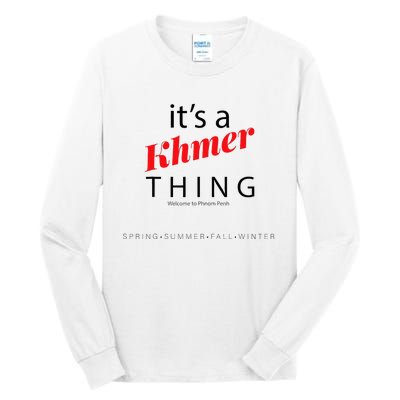 ItS A Khmer Thing – Celebrate Cambodian Culture & Travel Tall Long Sleeve T-Shirt