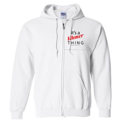 ItS A Khmer Thing – Celebrate Cambodian Culture & Travel Full Zip Hoodie