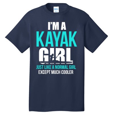 IM A Kayak Girl | Funny Kayaking Tall T-Shirt