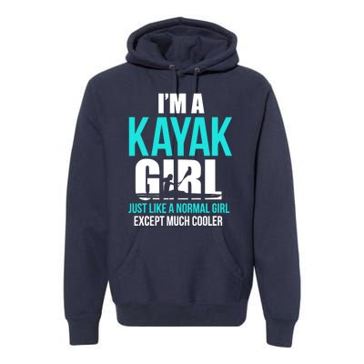 IM A Kayak Girl | Funny Kayaking Premium Hoodie