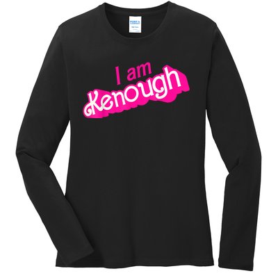 I Am Kenough Funny I Am Kenough Ladies Long Sleeve Shirt