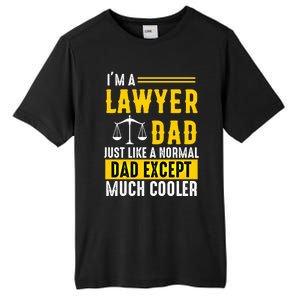 Im A Lawyer Dad Like A Normal Dad Just Much Cooler Funny Gift Tall Fusion ChromaSoft Performance T-Shirt