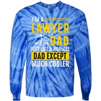 Im A Lawyer Dad Like A Normal Dad Just Much Cooler Funny Gift Tie-Dye Long Sleeve Shirt