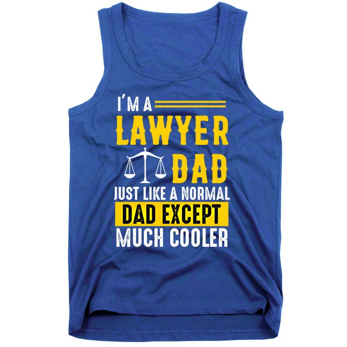 Im A Lawyer Dad Like A Normal Dad Just Much Cooler Funny Gift Tank Top