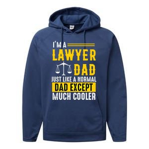 Im A Lawyer Dad Like A Normal Dad Just Much Cooler Funny Gift Performance Fleece Hoodie