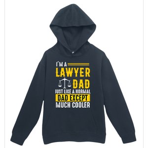 Im A Lawyer Dad Like A Normal Dad Just Much Cooler Funny Gift Urban Pullover Hoodie