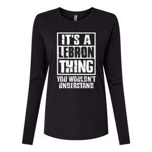 It's A LeBron Thing You Wouldn't Understand  Womens Cotton Relaxed Long Sleeve T-Shirt