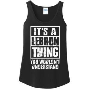 It's A LeBron Thing You Wouldn't Understand  Ladies Essential Tank