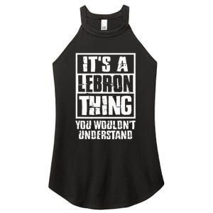 It's A LeBron Thing You Wouldn't Understand  Women's Perfect Tri Rocker Tank