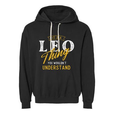 ItS A Leo Thing Zodiac Sign Astrology Birthday Horoscope Garment-Dyed Fleece Hoodie