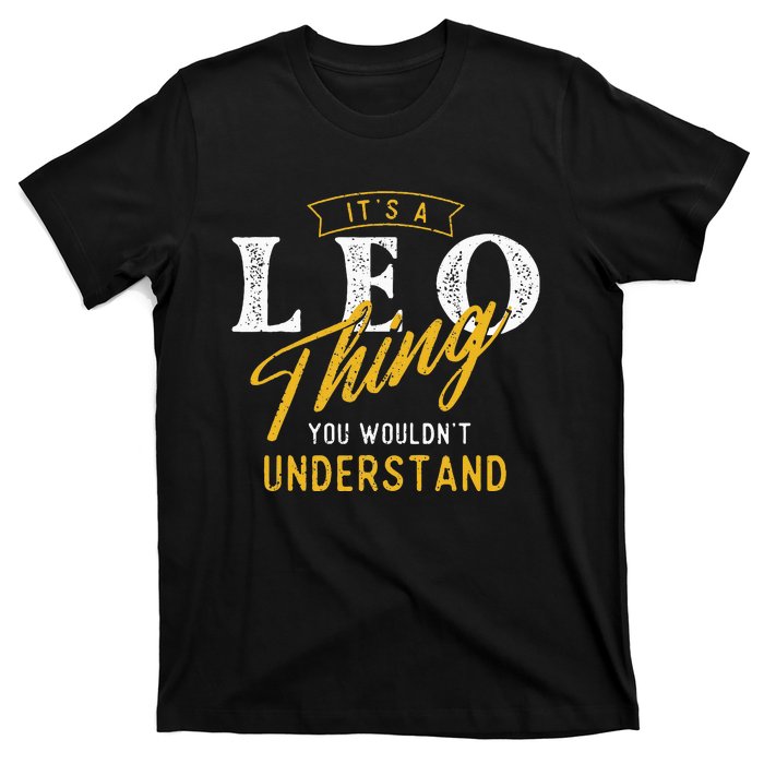 ItS A Leo Thing Zodiac Sign Astrology Birthday Horoscope T-Shirt