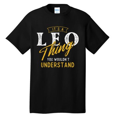 ItS A Leo Thing Zodiac Sign Astrology Birthday Horoscope Tall T-Shirt