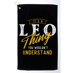 ItS A Leo Thing Zodiac Sign Astrology Birthday Horoscope Platinum Collection Golf Towel