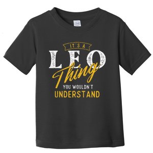 ItS A Leo Thing Zodiac Sign Astrology Birthday Horoscope Toddler T-Shirt