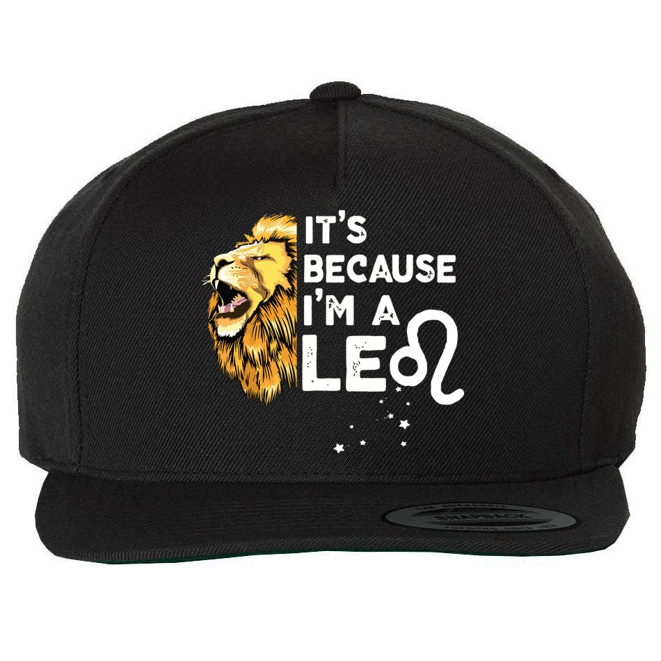 Im A Leo Zodiac Sign Astrology July August Birthday Leo Wool Snapback Cap