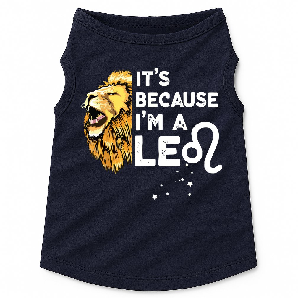 Im A Leo Zodiac Sign Astrology July August Birthday Leo Doggie Tank