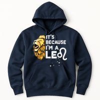 Im A Leo Zodiac Sign Astrology July August Birthday Leo Hoodie