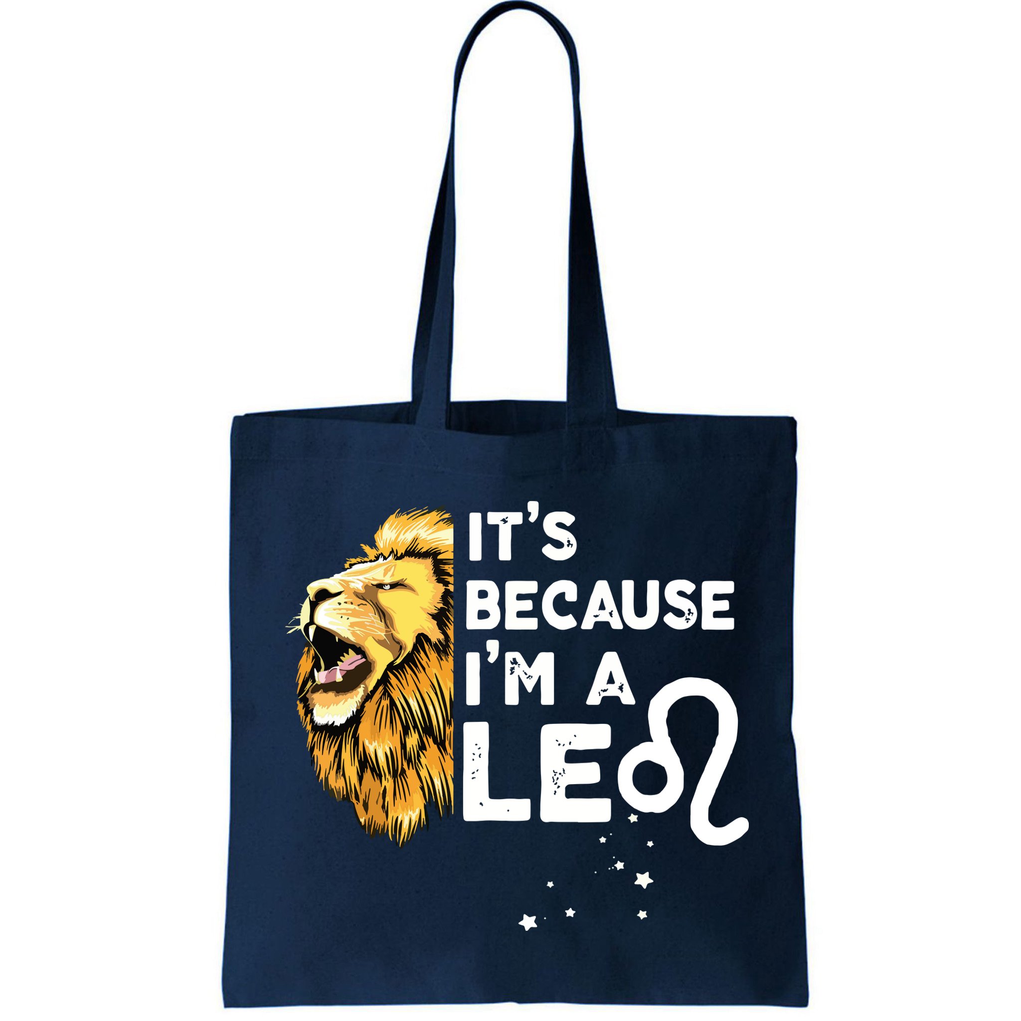 Im A Leo Zodiac Sign Astrology July August Birthday Leo Bag