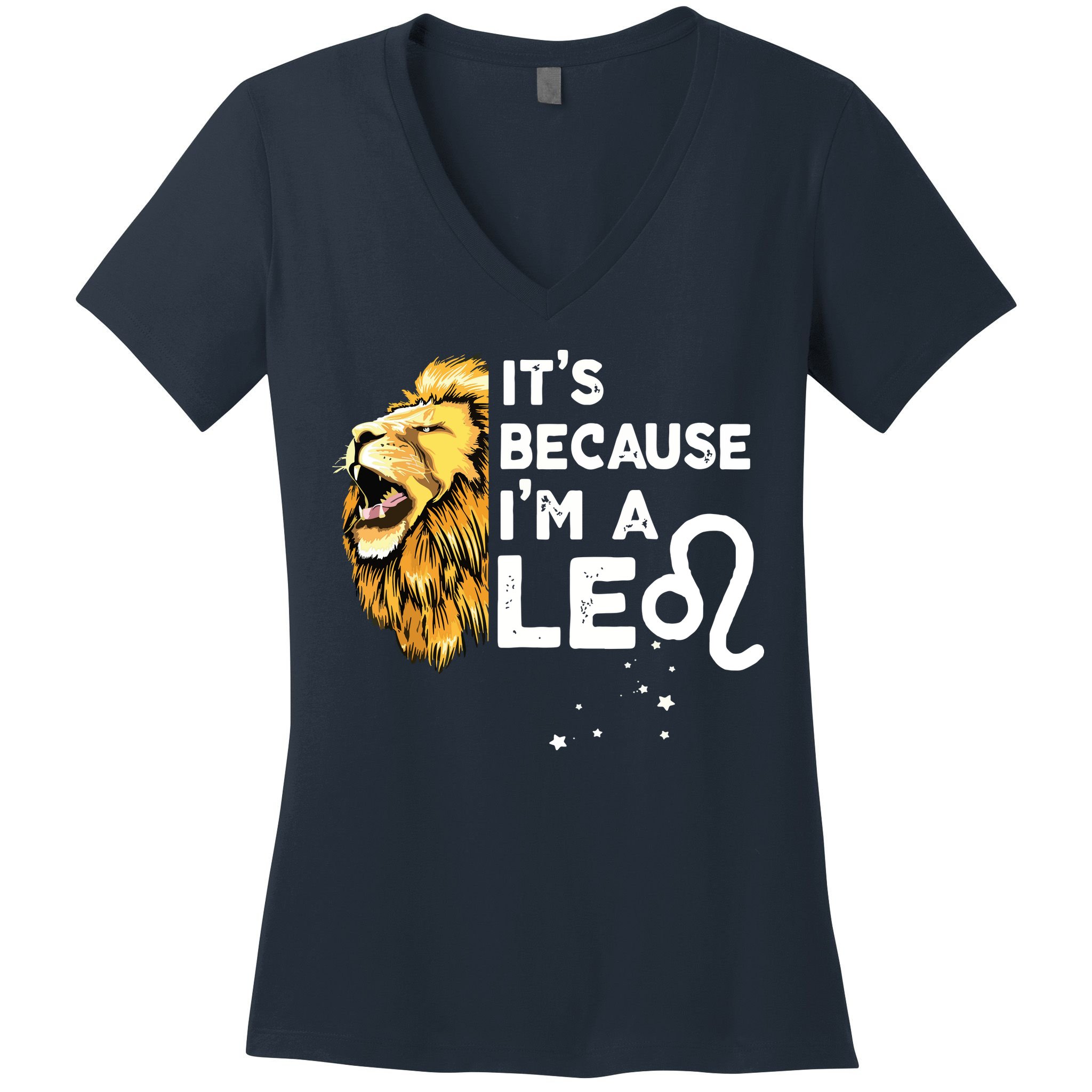 Im A Leo Zodiac Sign Astrology July August Birthday Leo Women's V-Neck T-Shirt
