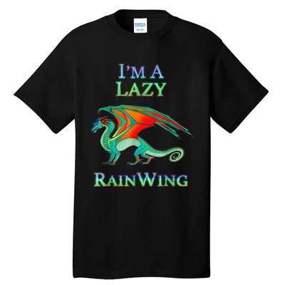 I Am Lazy Rainwing Tall T-Shirt